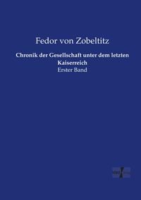 Produktbild: Chronik der Gesellschaft unter dem letzten Kaiserreich