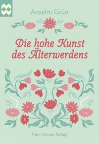 Produktbild: Die hohe Kunst des Älterwerdens