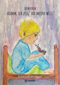 Produktbild: Komm, ich zeig' dir meine Welt