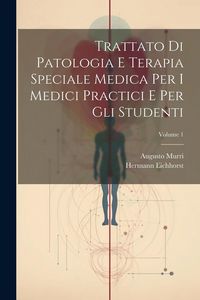 Produktbild: Trattato Di Patologia E Terapia Speciale Medica Per I Medici Practici E Per Gli Studenti; Volume 1