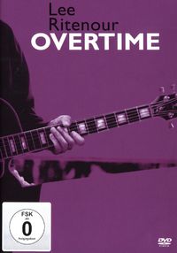 Produktbild: Lee Ritenour - Overtime [2 DVDs]