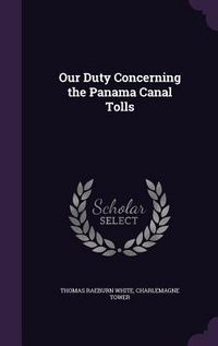 Produktbild: Our Duty Concerning the Panama Canal Tolls