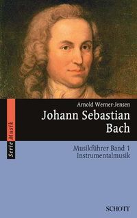 Bild vom Artikel Johann Sebastian Bach vom Autor Arnold Werner-Jensen