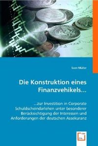 Produktbild: M&uuml;ller, S: Die Konstruktion eines Finanzvehikels