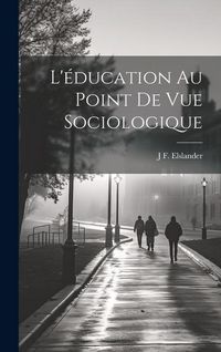 Produktbild: L'&eacute;ducation Au Point De Vue Sociologique