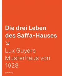 Produktbild: Die drei Leben des Saffa-Hauses