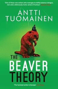 Bild vom Artikel The Beaver Theory vom Autor Antti Tuomainen
