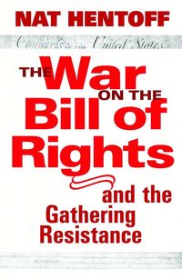 Produktbild: The War on the Bill of Rights-And the Gathering Resistance