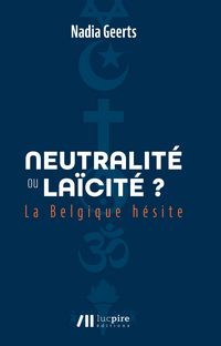 Produktbild: Neutralit&eacute; ou la&iuml;cit&eacute; ? La Belgique h&eacute;site