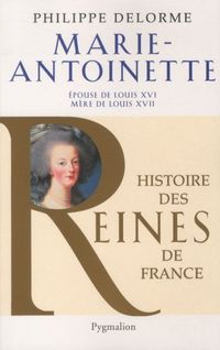 Produktbild: Marie-Antoinette : &eacute;pouse de Louis XVI et m&egrave;re de Louis XVII