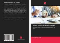 Produktbild: Bolha imobili&aacute;ria em Viena?!