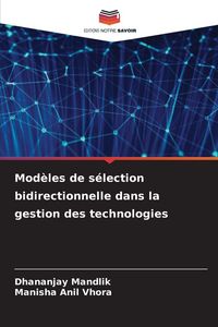 Produktbild: Mod&egrave;les de s&eacute;lection bidirectionnelle dans la gestion des technologies