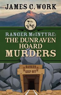 Produktbild: Ranger McIntyre: The Dunraven Hoard Murders (A Ranger McIntyre Mystery, #3)