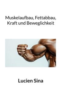 Produktbild: Muskelaufbau, Fettabbau, Kraft und Beweglichkeit