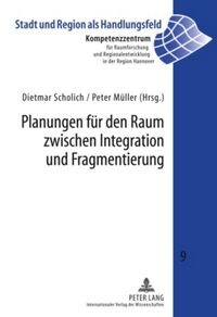 Produktbild: Planungen f&uuml;r den Raum zwischen Integration und Fragmentierung
