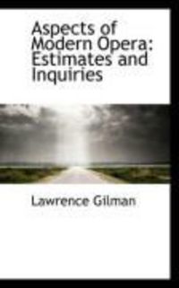 Produktbild: Aspects of Modern Opera: Estimates and Inquiries