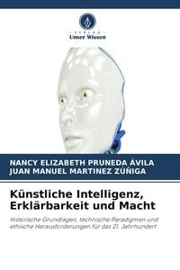 Produktbild: K&uuml;nstliche Intelligenz, Erkl&auml;rbarkeit und Macht