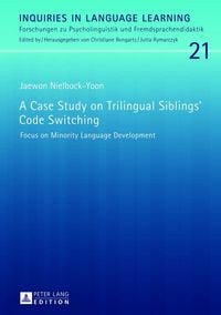 Produktbild: A Case Study on Trilingual Siblings&rsquo; Code Switching