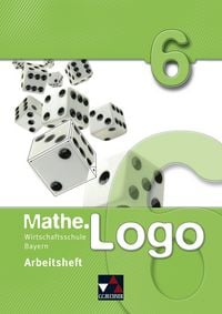 Produktbild: Mathe.Logo Wirtschaftsschule Bayern / Mathe.Logo Wirtschaftsschule AH 6