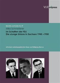 Produktbild: Im Schatten der FDJ. Die &raquo;Junge Union&laquo; in Sachsen 1945&ndash;1950