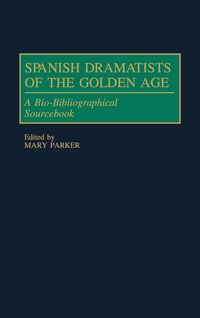 Produktbild: Spanish Dramatists of the Golden Age