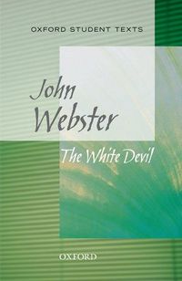 Produktbild: Webster, J: Oxford Student Texts: The White Devil