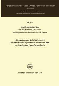 Produktbild: Untersuchung an Sinterlegierungen aus dem bin&auml;ren System Eisen-Chrom und dem tern&auml;ren System Eisen-Chrom-Kupfer