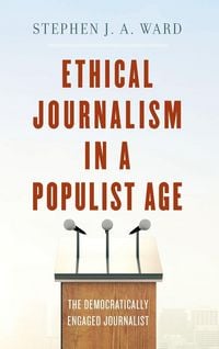 Produktbild: Ethical Journalism in a Populist Age