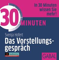 Produktbild: 30 Minuten Das Vorstellungsgepr&auml;ch