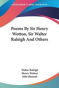Produktbild: Poems By Sir Henry Wotton, Sir Walter Raleigh And Others
