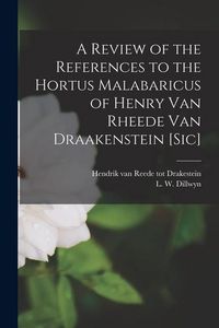 Produktbild: A Review of the References to the Hortus Malabaricus of Henry Van Rheede Van Draakenstein [sic] [microform]