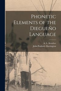 Produktbild: Phonetic Elements of the Diegue&ntilde;o Language