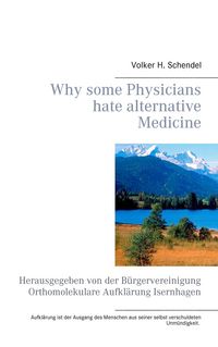 Produktbild: Why some Physicians hate alternative Medicine