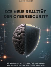 Produktbild: Die neue Realit&auml;t der Cybersecurity