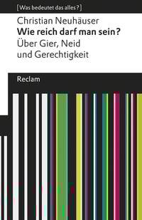 Bild vom Artikel Wie reich darf man sein? vom Autor Christian Neuhäuser