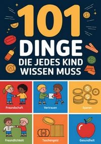 Produktbild: 101 Dinge die jedes Kind wissen muss