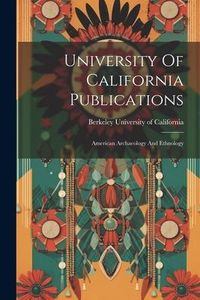 Produktbild: University Of California Publications: American Archaeology And Ethnology
