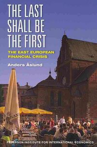Produktbild: &Aring;slund, A: Last Shall Be the First - The East European Finan