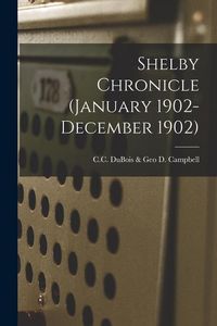 Produktbild: Shelby Chronicle (January 1902- December 1902)
