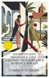 Produktbild: Journeys into Impossible Love - 4 Classic Transgressive Romance Novels