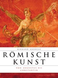 Bild vom Artikel Römische Kunst von Augustus bis Constantin (typologisch) vom Autor Bernard Andreae