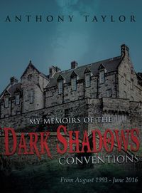 Produktbild: My Memoirs of the Dark Shadows Conventions