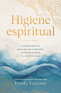 Produktbild: Higiene espiritual, Spanish-language edition of Spiritual Hygiene