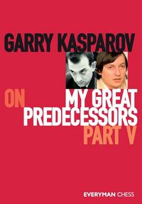 Produktbild: Garry Kasparov on My Great Predecessors, Part Five