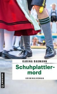 Bild vom Artikel Schuhplattlermord vom Autor Karina Baumann