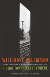 Bild vom Artikel Riding Toward Everywhere vom Autor William T. Vollmann
