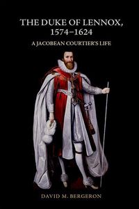 Produktbild: The Duke of Lennox, 1574-1624
