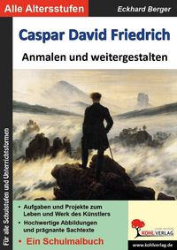 Bild vom Artikel Caspar David Friedrich ... anmalen und weitergestalten vom Autor Eckhard Berger