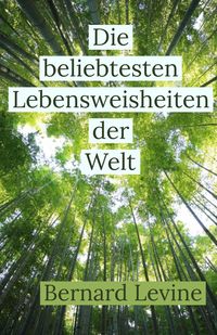 Produktbild: Die beliebtesten Lebensweisheiten der Welt