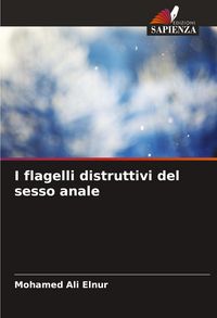 Produktbild: I flagelli distruttivi del sesso anale